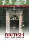 British Political Leaders: A Biographical Dictionary By Keith Laybourn (Editor), Laybourn Cover Image