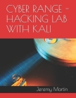 Hacking Lab with Kali: Build a portable Cyber Live Fire Range (CLFR) Cover Image