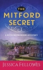 The Mitford Secret: A Mitford Murders Mystery By Jessica Fellowes Cover Image