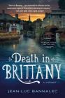 Death in Brittany: A Mystery (Brittany Mystery Series #1) By Jean-Luc Bannalec Cover Image