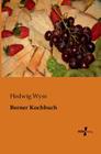 Berner Kochbuch By Hedwig Wyss Cover Image