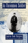 An Uncommon Soldier: The Civil War Letters of Sarah Rosetta Wakeman, Alias Pvt. Lyons Wakeman, 153rd Regiment, New York State Volunteers, 1 Cover Image