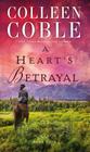 A Heart's Betrayal (Journey of the Heart #4) By Colleen Coble Cover Image