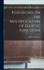 Researches on the Multiplication of Elliptic Functions Cover Image