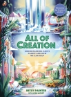 All of Creation: Understanding God's Planet and How We Can Help By Betsy Painter, Josh Mosey (With) Cover Image