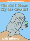 Should I Share My Ice Cream?-An Elephant and Piggie Book By Mo Willems Cover Image