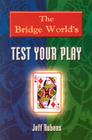 The Bridge World's Test Your Play Cover Image