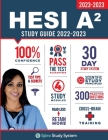 HESI A2 Study Guide: Spire Study System & HESI A2 Test Prep Guide with HESI A2 Practice Test Review Questions for the HESI A2 Admission Ass By Spire Study System, Hesi A2 Study Guide Team, Hesi Admission Assessment Review Team Cover Image