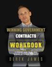 Winning Government Contracts Workbook: A Strategy Guide to the Book 