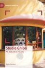Studio Ghibli: An Industrial History By Rayna Denison Cover Image
