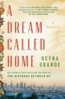 A Dream Called Home: A Memoir Cover Image