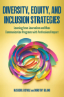 Diversity, Equity, and Inclusion Strategies: Learning from Journalism and Mass Communication Programs with Professional Impact Cover Image