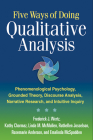 Five Ways of Doing Qualitative Analysis: Phenomenological Psychology, Grounded Theory, Discourse Analysis, Narrative Research, and Intuitive Inquiry By Frederick J. Wertz, PhD, Emalinda McSpadden, MA, Kathy Charmaz, PhD, Linda M. McMullen, PhD, Rosemarie Anderson, PhD, Ruthellen Josselson, PhD Cover Image