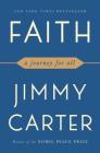 Faith: A Journey For All By Jimmy Carter Cover Image