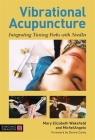 Vibrational Acupuncture: Integrating Tuning Forks with Needles Cover Image