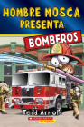 Hombre Mosca Presenta: Bomberos (Fly Guy Presents: Firefighters 2)(Spanish Edition) By Tedd Arnold, Tedd Arnold (Illustrator) Cover Image