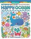 Notebook Doodles Happy Ocean: Coloring & Activity Book By Jess Volinski Cover Image