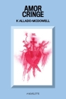 Amor Cringe By K. Allado-McDowell Cover Image