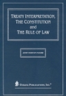 Treaty Interpretation, the Constitution and the Rule of Law Cover Image