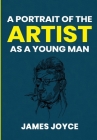 A Portrait of the Artist As a Young Man By James Joyce Cover Image