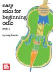 Easy Solos for Beginning Cello, Level 1 (Building Excellence Series) Cover Image