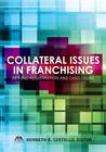 Collateral Issues in Franchising: Beyond Registration and Disclosure Cover Image