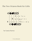 The Two Octaves Book for Cello By Cassia Harvey Cover Image