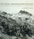 The Social Organization of Exile: Greek Political Detainees in the 1930s By Margaret E. Kenna Cover Image