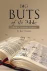 Big Buts of the Bible: A Book of Exceptional Exceptions Cover Image