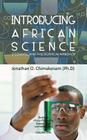 Introducing African Science: Systematic and Philosophical Approach By Jonathan O. Chimakonam (Ph D) Cover Image