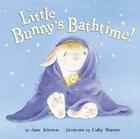 Little Bunny's Bathtime! By Jane Johnson, Gaby Hansen (Illustrator) Cover Image