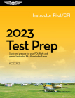 2023 Instructor Pilot/Cfi Test Prep: Study and Prepare for Your Pilot FAA Knowledge Exam By ASA Test Prep Board Cover Image