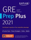 GRE Prep Plus 2021: 6 Practice Tests + Proven Strategies + Online + Video + Mobile (Kaplan Test Prep) By Kaplan Test Prep Cover Image