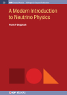 A Modern Introduction to Neutrino Physics (Iop Concise Physics) By Frank F. Deppisch Cover Image