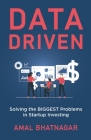 Data Driven: Solving the Biggest Problems in Startup Investing Cover Image