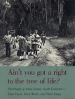 Ain't You Got a Right to the Tree of Life?: The People of Johns Island South Carolina--Their Faces, Their Words, and Their Songs (Brown Thrasher Books) By Guy Carawan, Candie Carawan, Robert Yellin (Photographer) Cover Image