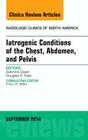 Iatrogenic Conditions of the Chest, Abdomen, and Pelvis, an Issue of Radiologic Clinics of North America: Volume 52-5 (Clinics: Radiology #52) Cover Image