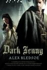Dark Jenny (Eddie LaCrosse #3) By Alex Bledsoe Cover Image