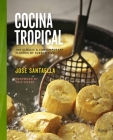 Cocina Tropical: The Classic & Contemporary Flavors of Puerto Rico Cover Image