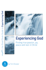 Experiencing God: Finding True Passion, Peace, Joy, and Rest in Christ (Good Book Guides) By Tim Chester Cover Image