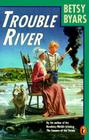 Trouble River By Betsy Byars Cover Image