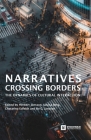 Narratives Crossing Borders: The Dynamics of Cultural Interaction By Herbert Jonsson (Editor), Lovisa Berg (Editor), Chatarina Edfeldt (Editor) Cover Image