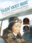 Talkin' About Bessie: The Story of Aviator Elizabeth Coleman By Nikki Grimes, E. B. Lewis (Illustrator) Cover Image
