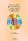 Molecular Detection of Animal Viral Pathogens By Dongyou Liu (Editor) Cover Image
