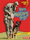 Hero Military Dogs By Jon M. Fishman Cover Image