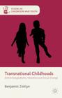 Transnational Childhoods: British Bangladeshis, Identities and Social Change (Studies in Childhood and Youth) By B. Zeitlyn Cover Image
