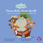 The Three Billy Goats Gruff (Las Tres Cabras Macho Y Gruff) Bilingual Eng/Spa By Shannon Anderson Cover Image