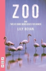 Zoo: And Twelve Comic Monologues for Women By Lily Bevan Cover Image