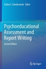 Psychoeducational Assessment and Report Writing By Stefan C. Dombrowski (Editor) Cover Image