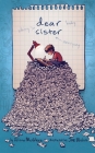Dear Sister By Alison McGhee, Joe Bluhm (Illustrator) Cover Image